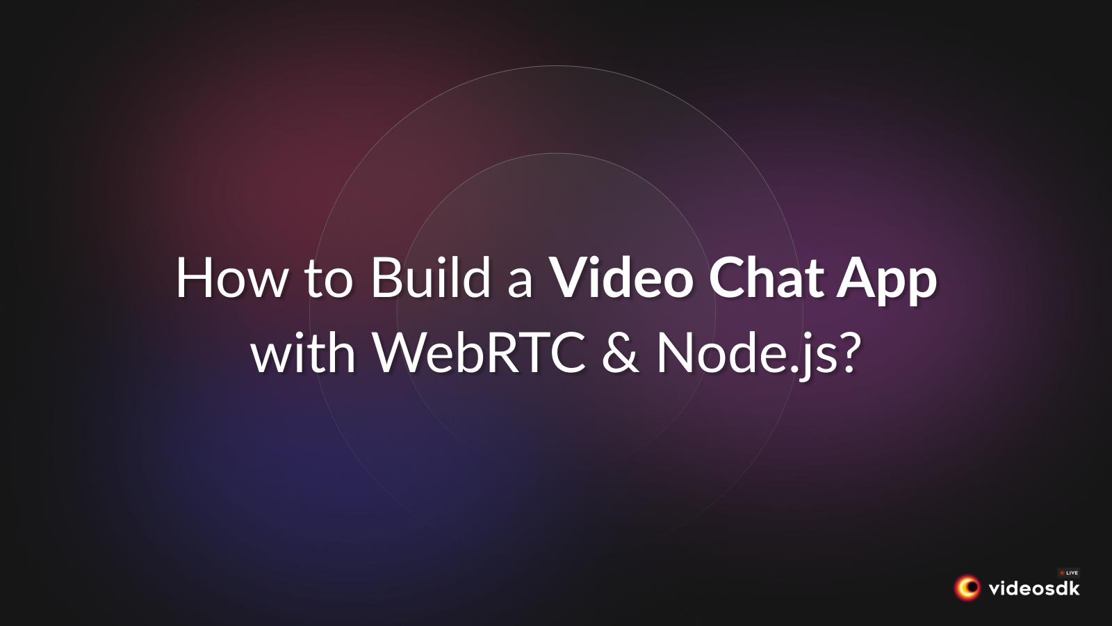 How To Build Video Chat App With Node Js WebRTC