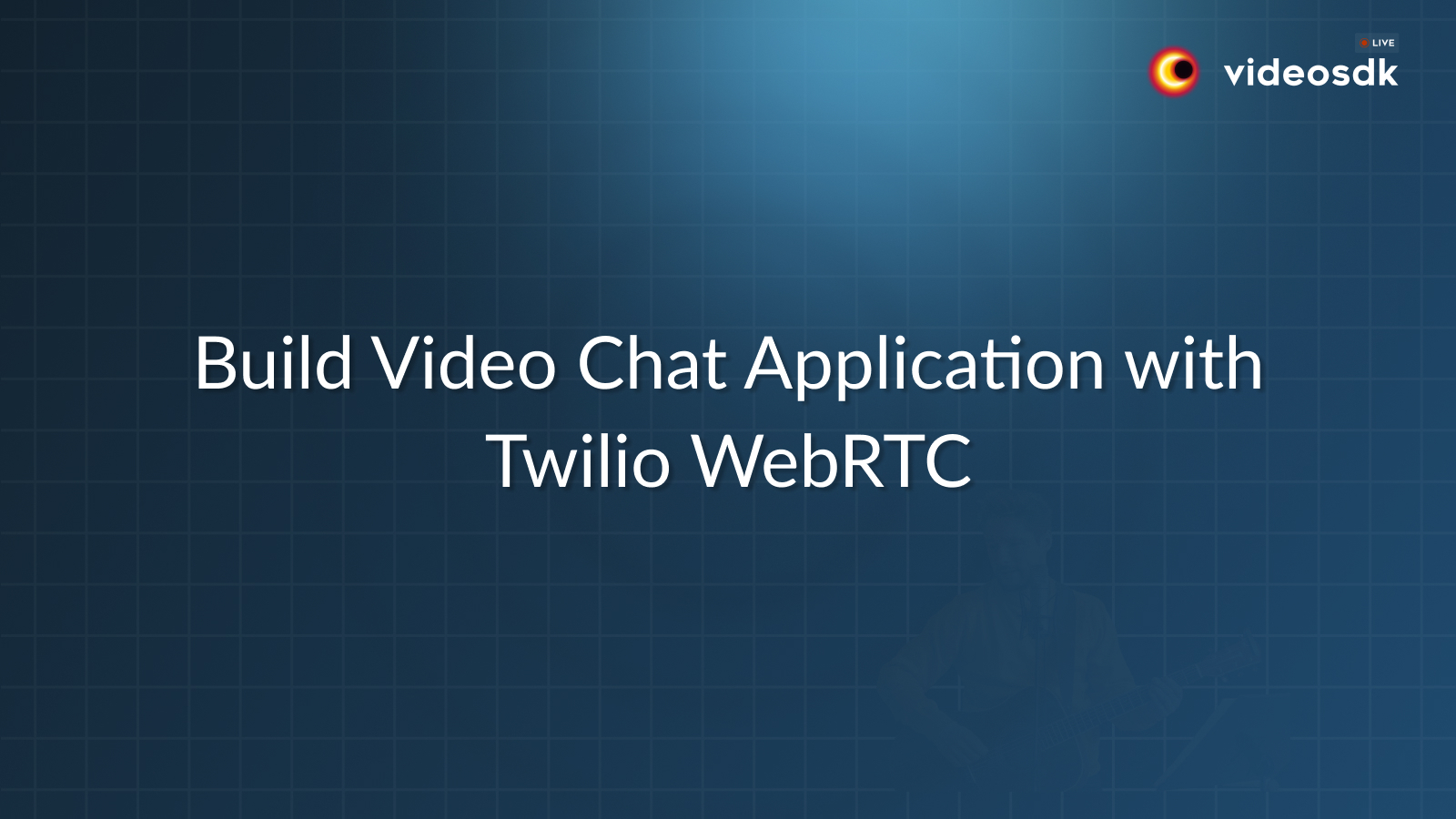 Building Video Chat Application with Twilio WebRTC in JavaScript - VideoSDK